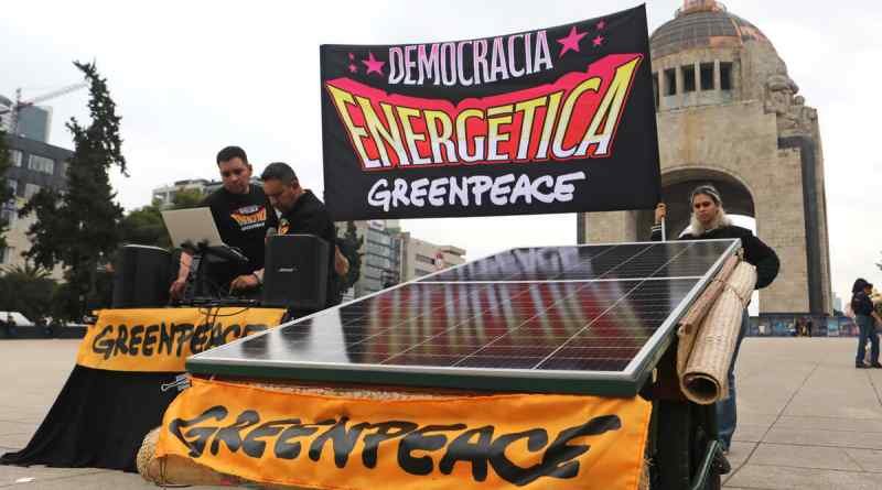 Greenpeace México impulsa ENDE para garantizar la energía sostenible